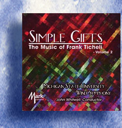 Simple Gifts: The Music of Frank Ticheli Volume 2 CD